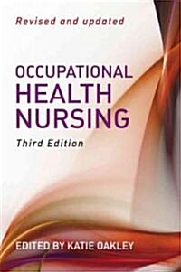 Occupational Health Nursing (Paperback, 3rd, Revised, Updated)