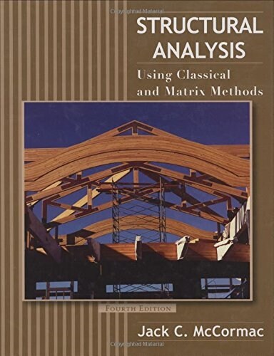 Structural Analysis: Using Classical and Matrix Methods (Hardcover, 4)