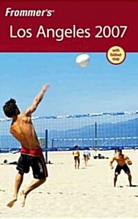 Frommers 2007 Los Angeles (Paperback, Map)
