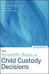 The Scientific Basis of Child Custody Decisions (Hardcover, 2nd Edition)