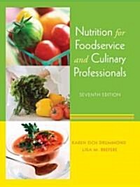 [중고] Nutrition for Foodservice and Culinary Professionals (Hardcover, 7th, Revised)