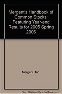 Mergents Handbook of Common Stocks Spring 2006 (Paperback)