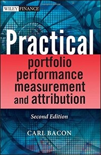 Practical portfolio performance : measurement and attribution 2nd ed