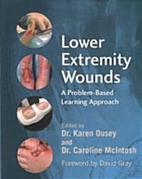 Lower Extremity Wounds: A Problem-Based Approach (Paperback)