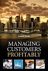 Managing Customers Profitably (Hardcover)