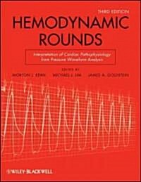 Hemodynamic Rounds: Interpretation of Cardiac Pathophysiology from Pressure Waveform Analysis (Paperback, 3)