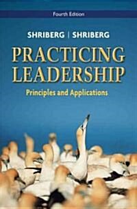 Practicing Leadership: Principles and Applications (Paperback, 4)