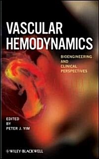 Vascular Hemodynamics : Bioengineering and Clinical Perspectives (Hardcover)