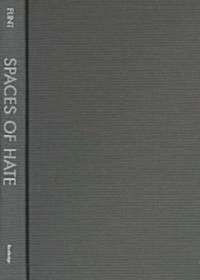 Spaces of Hate : Geographies of Discrimination and Intolerance in the U.S.A. (Hardcover)