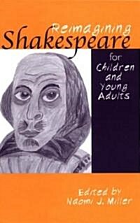 Reimagining Shakespeare for Children and Young Adults (Hardcover)