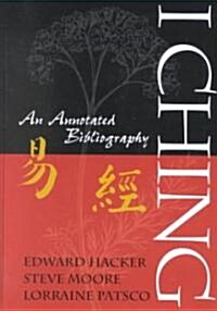 I Ching : An Annotated Bibliography (Hardcover)