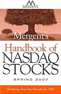 Mergents Handbook of Nasdaq Stocks, Spring 2007 (Paperback)