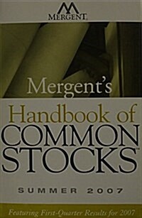 Mergents Handbook of Common Stocks Summer 2007 (Paperback)