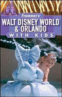 Frommers Walt Disney World & Orlando with Kids (Paperback, 3rd)