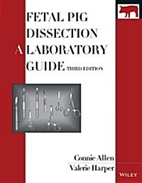 Fetal Pig Dissection: A Laboratory Guide (Paperback, 5)