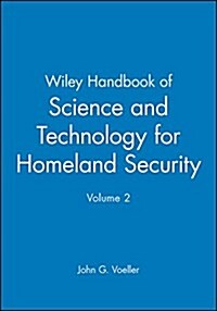 Wiley Handbook of Science and Technology for Homeland Security, Volume 2 (Hardcover)
