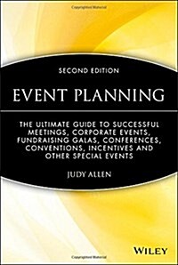 Event Planning: The Ultimate Guide to Successful Meetings, Corporate Events, Fundraising Galas, Conferences, Conventions, Incentives a (Hardcover, 2)