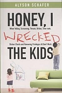 Honey, I Wrecked the Kids (Paperback)