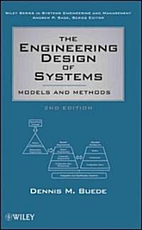 The Engineering Design of Systems: Models and Methods (Hardcover, 2)