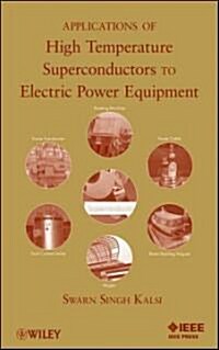 Applications of High Temperature Superconductors to Electric Power Equipment (Hardcover)