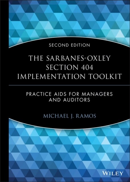 The Sarbanes-Oxley Section 404 Implementation Toolkit, with CD ROM: Practice AIDS for Managers and Auditors [With CDROM] (Hardcover, 2)
