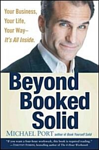 [중고] Beyond Booked Solid : Your Business, Your Life, Your Way, it‘s All Inside (Hardcover)