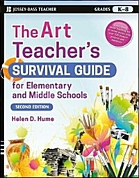 The Art Teachers Survival Guide for Elementary and Middle Schools (Paperback, 2)