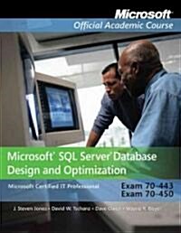 Exam 70-443 & 70-450: Microsoft SQL Server Database Design and Optimization with Lab Manual Set (Paperback)