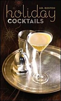 Mr.Boston : Holiday Cocktails (Hardcover)