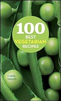 100 Best Vegetarian Recipes (Hardcover)