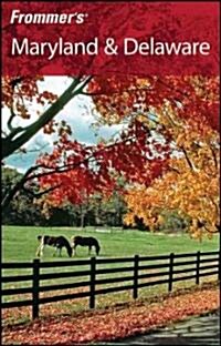 Frommers Maryland and Delaware (Paperback, 8 Rev ed)