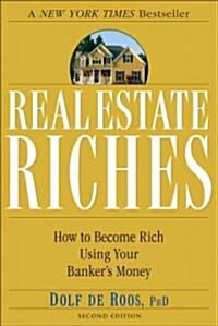 Real Estate Riches : How to Become Rich Using Your Bankers Money (Paperback, 2 Revised edition)