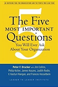 The Five Most Important Questions You Will Ever Ask About Your Organization (Paperback)