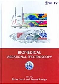 Biomedical Vibrational Spectroscopy (Hardcover)