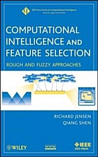 Computational Intelligence and Feature Selection: Rough and Fuzzy Approaches (Hardcover)