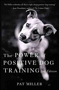 The Power of Positive Dog Training (Paperback, 2 Rev ed)
