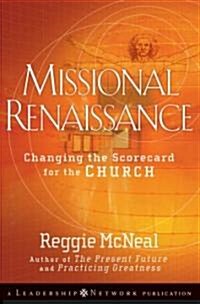 Missional Renaissance: Changing the Scorecard for the Church (Hardcover)