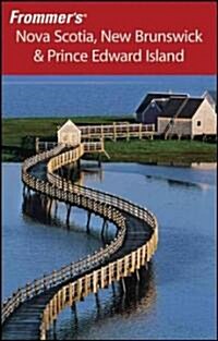 Frommers Nova Scotia, New Brunswick and Prince Edward Island (Paperback, 7 Rev ed)