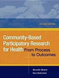 Community-based Participatory Research for Health : From Process to Outcomes, 2E (Paperback, 2 Revised edition)