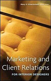 Marketing and Client Relations for Interior Designers (Hardcover)