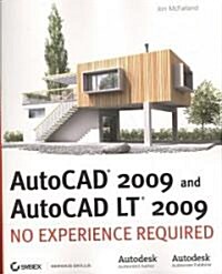 AutoCAD 2009 and AutoCAD LT 2009: No Experience Required (Paperback)
