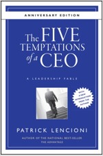 The Five Temptations of a CEO - A Leadership Fable  10th Anniversary Edition (Hardcover)