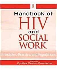 Handbook of HIV and Social Work: Principles, Practice, and Populations (Paperback)