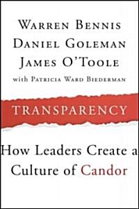 Transparency: How Leaders Create a Culture of Candor (Hardcover)