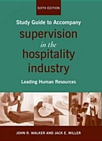 Supervision in the Hospitality Industry : Leading Human Resources Study Guide (Paperback, 6 Rev ed)