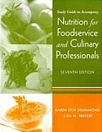 Nutrition for Foodservice and Culinary Professionals (Paperback, 7th, Study Guide)