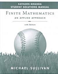 Finite Mathematics: An Applied Approach 10th Edition Binder Ready Version with Binder and Student Solutions Manual Set (Loose Leaf)