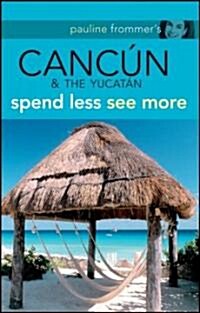 Pauline Frommers Cancun and the Yucatan (Paperback)