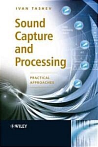 Sound Capture and Processing: Practical Approaches (Hardcover)
