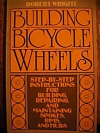 Building Bicycle Wheels (Paperback)